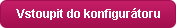 Vstoupit do konfigurátoru